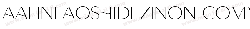AaLinlaoshideziNon CommercialUs字体转换